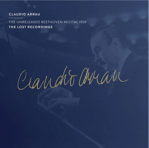 Claudio Arrau - The Unreleased Beethoven Recital 1959