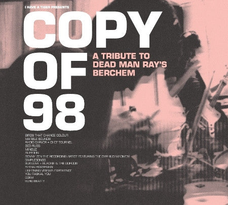 Various - Copy Of 98 - A Tribute To Dead Man Ray's Berchem