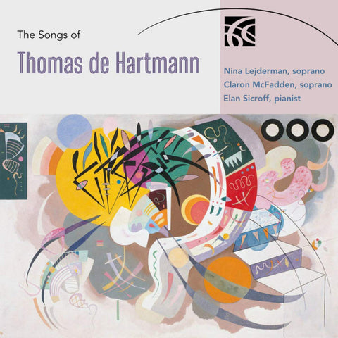 Thomas De Hartmann, Nina Lejderman, Claron McFadden, Elan Sicroff - The Songs Of Thomas de Hartmann