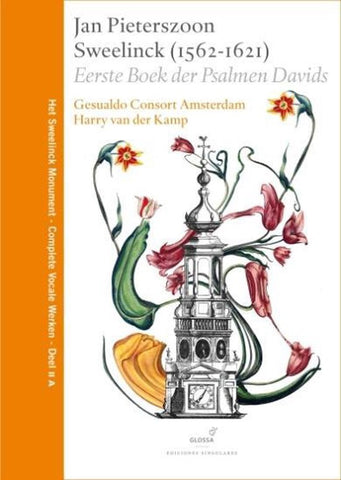 Jan Pieterszoon Sweelinck - Gesualdo Consort, Harry van der Kamp - Eerste Boek Der Psalmen Davids