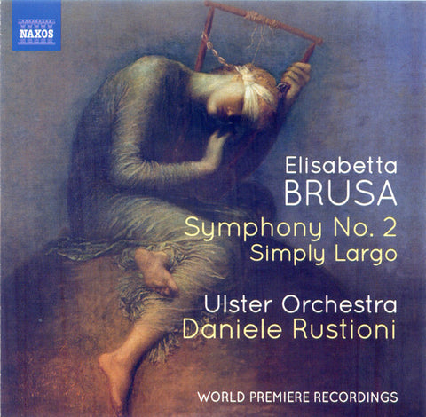 Elisabetta Brusa, Ulster Orchestra, Daniele Rustioni - Orchestral Works, Volume 4
