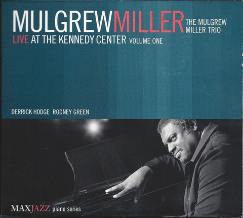 Mulgrew Miller, Mulgrew Miller Trio - Live At The Kennedy Center Volume One