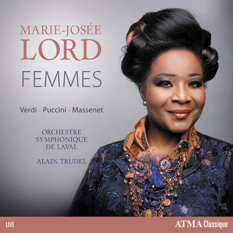 Marie-Josée Lord, Verdi, Puccini, Massenet, Orchestre Symphonique De Laval, Alain Trudel - Femmes