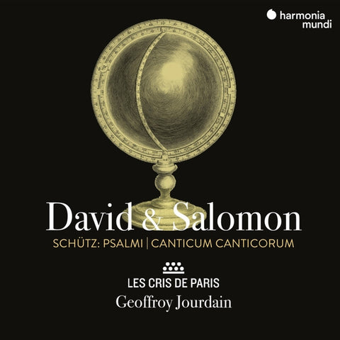 Schütz - Les Cris de Paris, Geoffroy Jourdain - David & Salomon - Psalmi | Canticum Canticorum