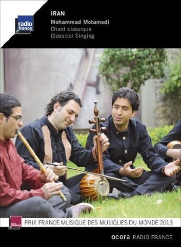 Mohammad Motamedi - Iran: Chant Classique = Classical Singing