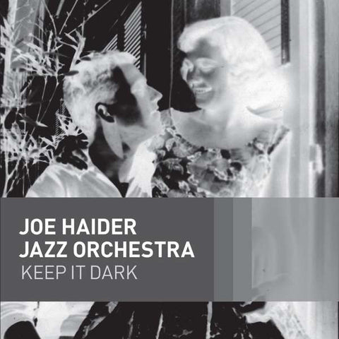 Joe Haider Jazz Orchestra - Keep It Dark