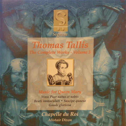Thomas Tallis, Chapelle Du Roi, Alistair Dixon - Music For Queen Mary