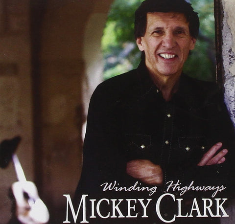 Mickey Clark - Winding Highways