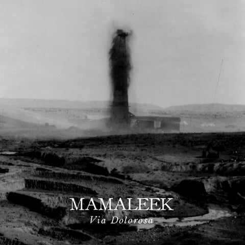 Mamaleek - Via Dolorosa