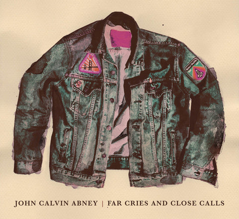 John Calvin Abney - Far Cries And Close Calls