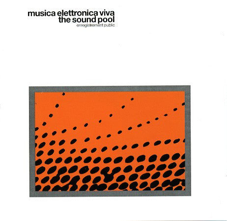 Musica Elettronica Viva - The Sound Pool