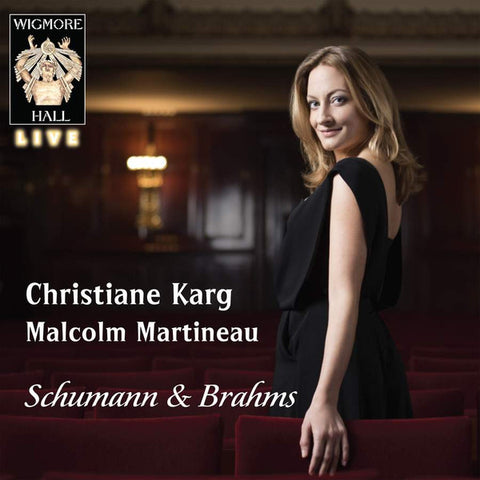 Christiane Karg, Malcolm Martineau - Schumann & Brahms