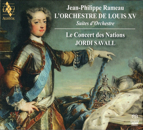 Jean-Philippe Rameau • Le Concert Des Nations • Jordi Savall - L'Orchestre De Louis XV (Suites D'Orchestre)