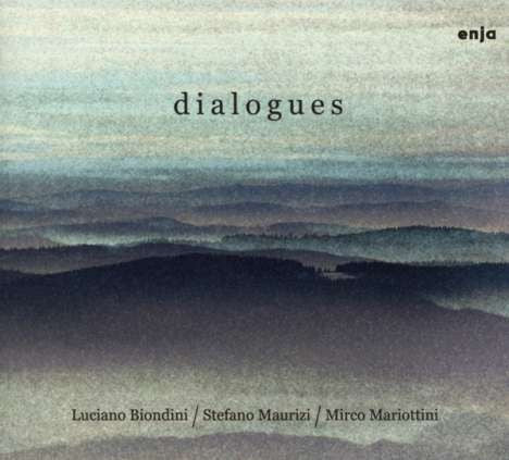 Luciano Biondini / Stefano Maurizi / Mirco Mariottini - Dialogues