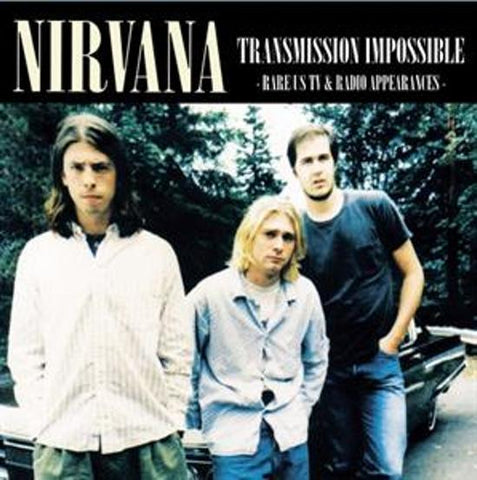 Nirvana - Transmission Impossible -Rare US TV & Radio Appearances-