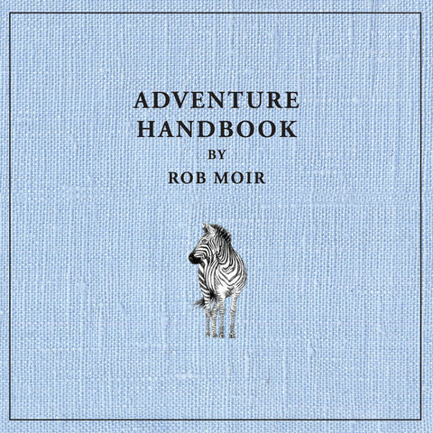 Rob Moir -  Adventure Handbook