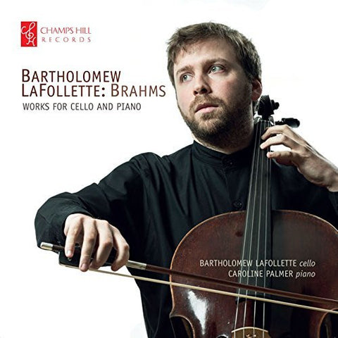 Bartholomew LaFollette, Brahms, Caroline Palmer - Works For Cello And Piano