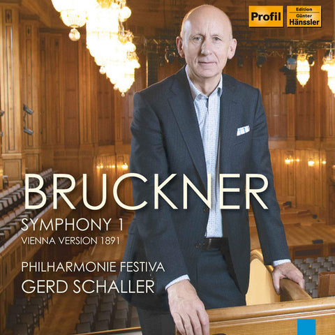 Bruckner, Philharmonie Festiva, Gerd Schaller - Symphony 1 Vienna Version 1891