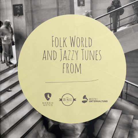 Various - Folk World And Jazzy Tunes From (Nordic Notes, CPL, Beste! Unterhaltung)