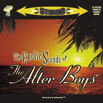 The Alter Boys - The Exotic Sounds Of The Alter Boys