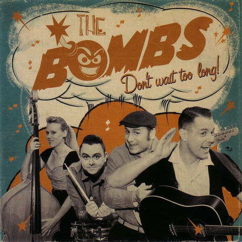 The Bombs - Don't Wait Too Long!