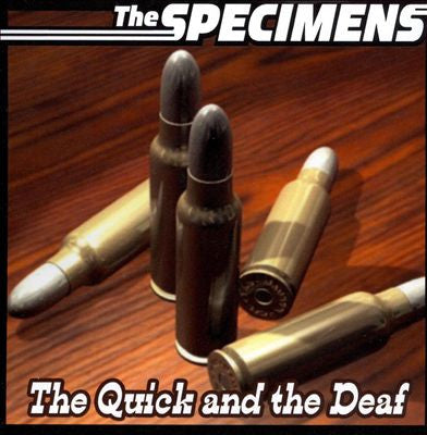 The Specimens - The Quick and the Deaf: Fast N' Loose