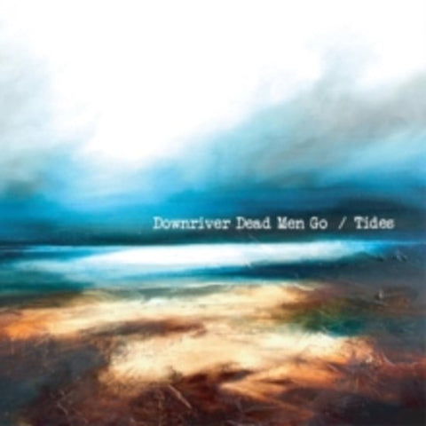Downriver Dead Men Go - Tides