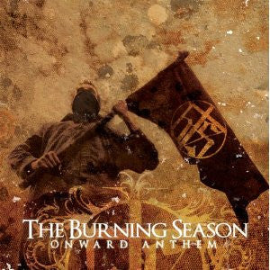 The Burning Season, - Onward Anthem