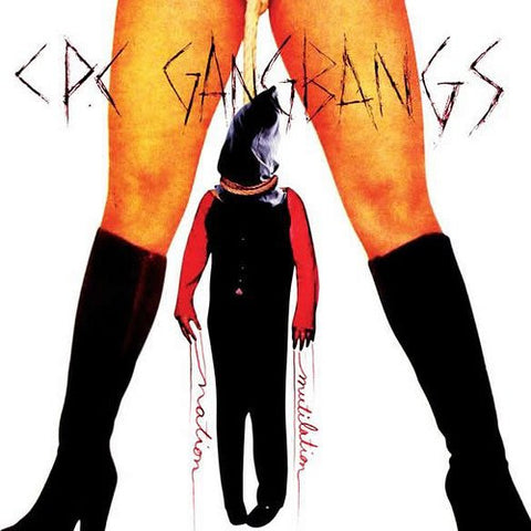CPC Gangbangs - Mutilation Nation