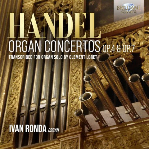 Handel, Ivan Ronda - Organ Concertos Op.4 & Op.7 (Transcribed For Organ Solo By Clément Loret)