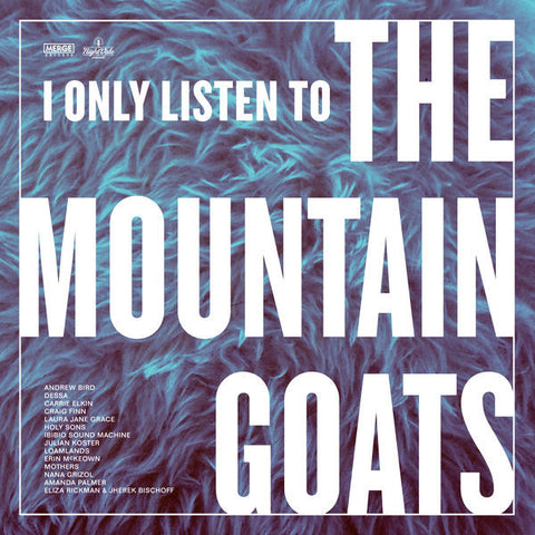 Various - I Only Listen To The Mountain Goats: All Hail West Texas