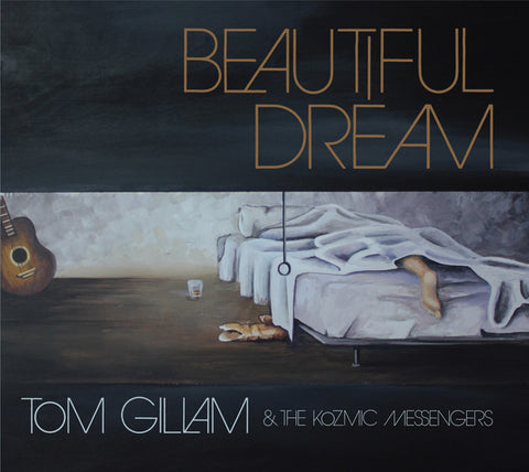 Tom Gillam & The Kozmic Messengers - Beautiful Dream