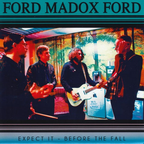 Ford Madox Ford - Expect It / Before The Fall