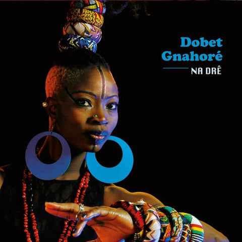 Dobet Gnahoré - Na Drê