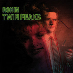 Ronin - Twin Peaks