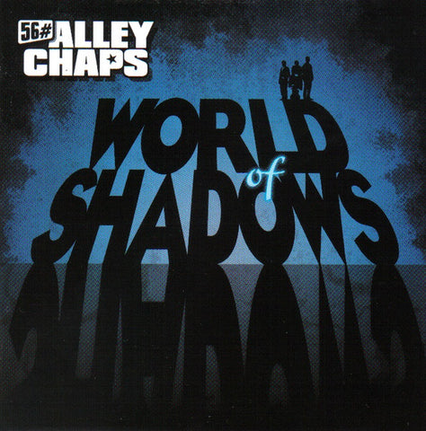 56# Alley Chaps - World Of Shadows