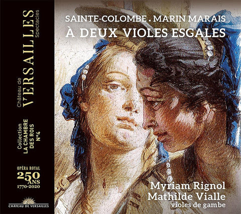 Sainte Colombe, Marin Marais - Myriam Rignol, Mathilde Vialle - À Deux Violes Esgales