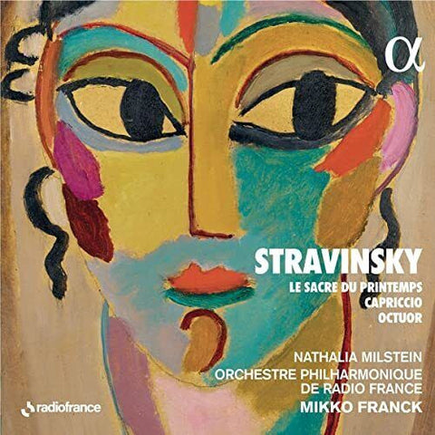 Stravinsky, Orchestre Philharmonique De Radio France, Mikko Franck - Le Sacre Du Printemps / Capriccio / Octuor
