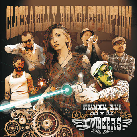 Steamdoll Ellie And The Hoodwinkers - Clockabilly Rumblegumption