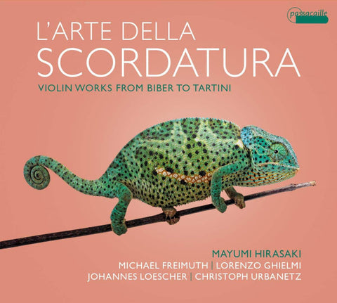 Mayumi Hirasaki, Michael Freimuth, Lorenzo Ghielmi, Johannes Loescher, Christoph Urbanetz - L'Arte Della Scordatura - Violin Works From Biber To Tartini