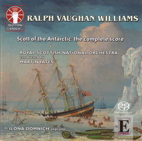 Ralph Vaughan Williams, Royal Scottish National Orchestra Conducted By Martin Yates, Ilona Domnich - Scott Of The Antarctic: The Complete Score