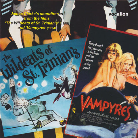 James Clarke - The Wildcats Of St. Trinian's & Vampyres (Original Soundtracks)