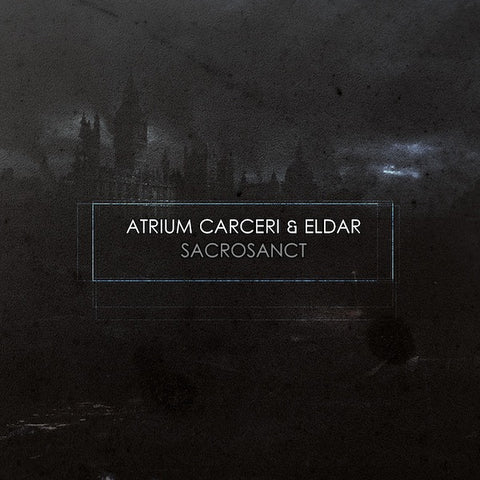 Atrium Carceri & Eldar, - Sacrosanct