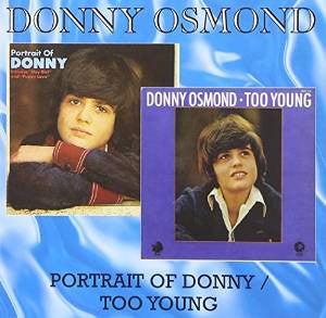 Donny Osmond - Portrait Of Donny / Too Young