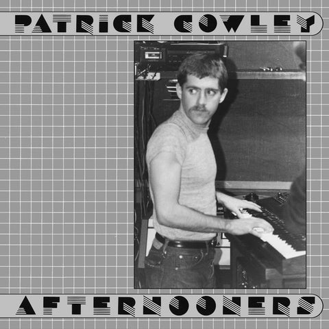 Patrick Cowley, - Afternooners