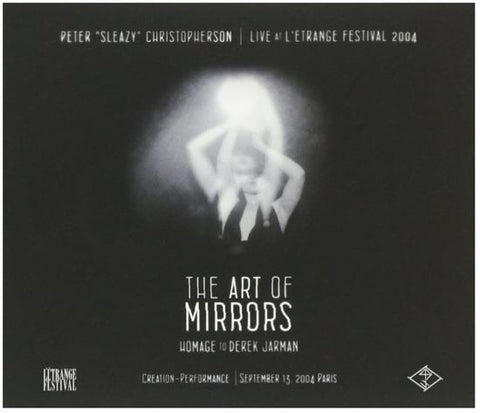 Peter Christopherson - The Art Of Mirrors (Homage To Derek Jarman)