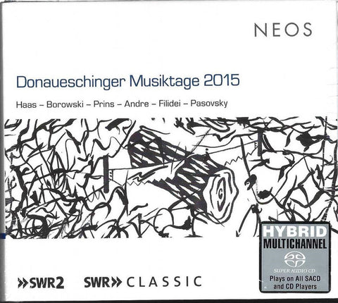 Haas – Borowski – Prins – Andre – Filidei – Pasovsky - Donaueschinger Musiktage 2015