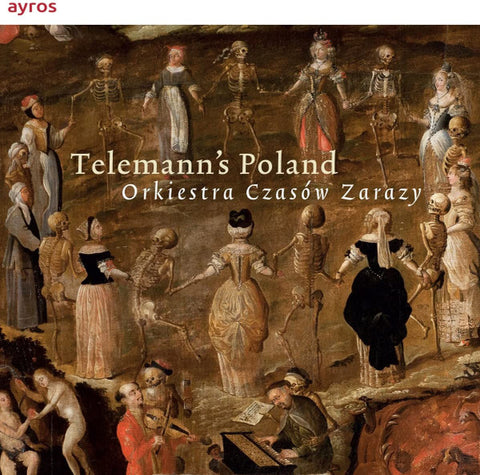 Orkiestra Czasów Zarazy - Telemann - Telemann's Poland