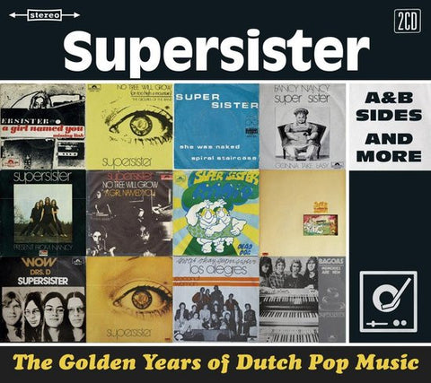 Supersister - The Golden Years Of Dutch Pop Music (A&B Sides And More)