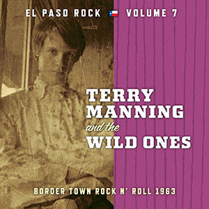 Terry Manning And The Wild Ones - Border Town Rock N' Roll 1963